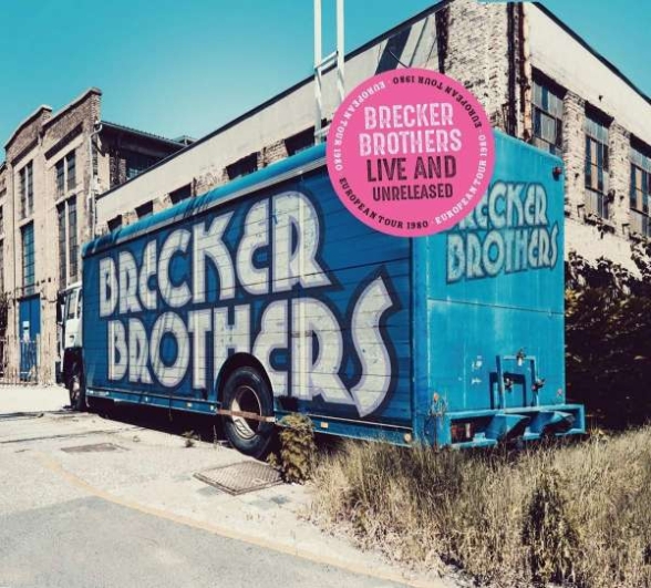 Brecker Brothers - Live And Unreleased