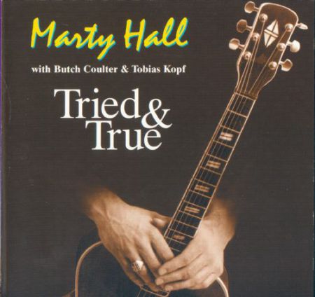 Marty Hall: Tried And True - CD