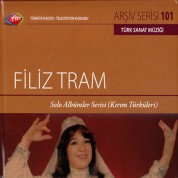 Filiz Tram: TRT Arşiv Serisi - 101 / Filiz Tram - Solo Albümler Serisi - CD