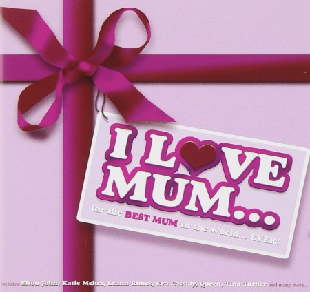 Çeşitli Sanatçılar: I Love Mum - CD