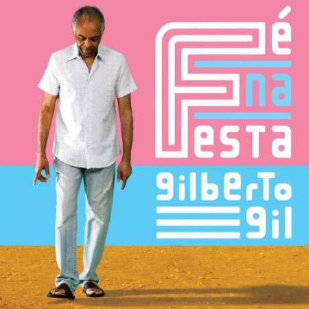 Gilberto Gil: Fé Na Festa - CD