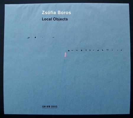 Zsófia Boros: Local Objects - CD
