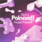 Michel Polnareff: Passe Present - CD