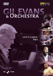 The Gil Evans Orchestra: Gil Evans & Orchestra: Live In Lugano 1983 - DVD