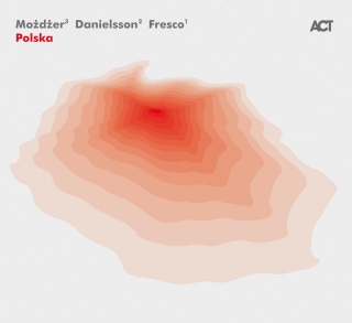Leszek Mozdzer, Lars Danielsson, Zohar Fresco: Polska - CD