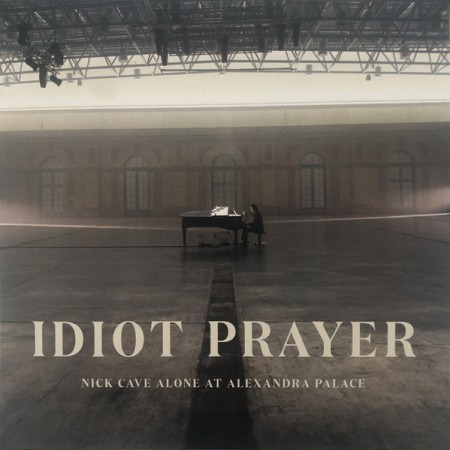 Nick Cave: Idiot Prayer (Nick Cave Alone At Alexandra Palace) - Plak