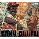 Tony Allen: There Is No End - CD Foto #1