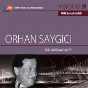 Orhan Saygıcı: TRT Arşiv Serisi 59 - Solo Albümler Serisi - CD