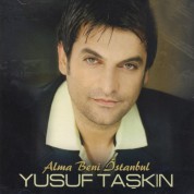 Yusuf Taşkın: Alma Beni İstanbul - CD