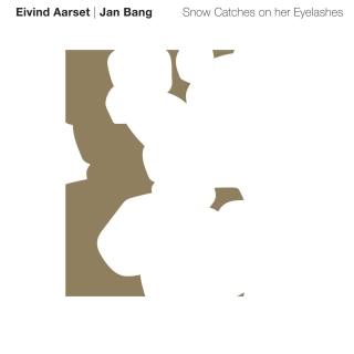 Eivind Aarset, Jan Bang: Snow Catches On Her Eyelashes - Plak