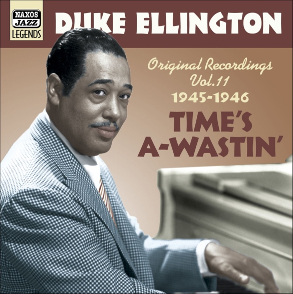 Duke Ellington: Ellington, Duke: Time's A-Wastin' (1945-1946) - CD Foto #1
