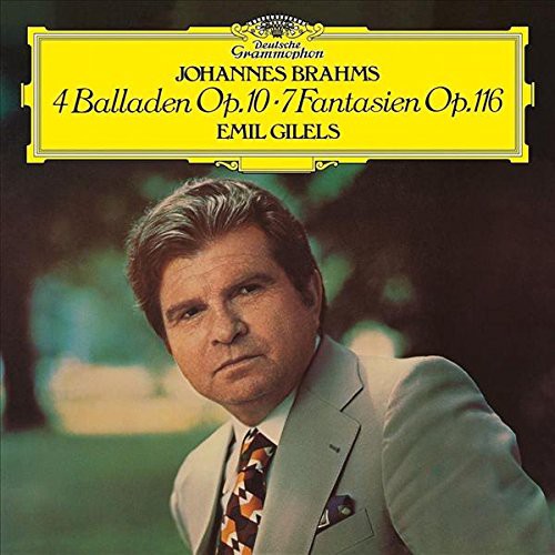 Emil Gilels - Brahms: 4 Balladen Op.10 - 7, Fantasien Op.116