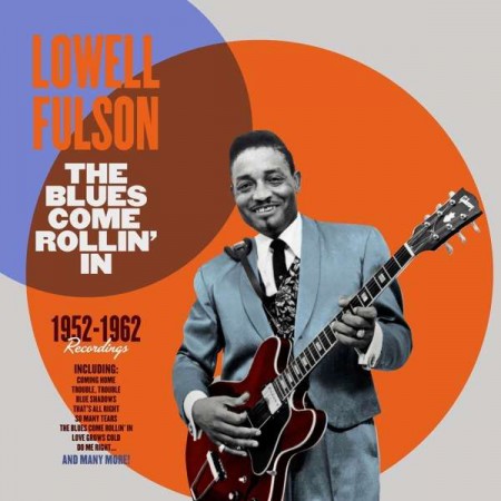 Lowell Fulson: The Blues Come Rollin' In - Plak