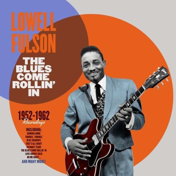 Lowell Fulson - The Blues Come Rollin' In