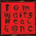 Tom Waits: Real Gone - Plak