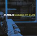 Madlib: Shades Of Blue - Plak