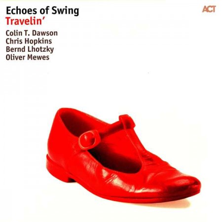 Echoes Of Swing: Travelin' - Plak