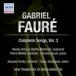 Faure: Complete Songs, Vol. 3 - CD