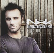 Nek: Greatest Hits 1992-2010, E Da Qui - CD