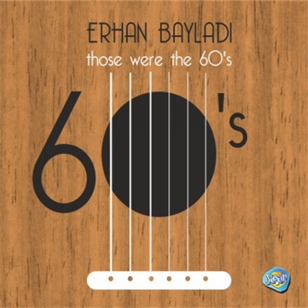 Erhan Bayladı: Those WereThe 60's - CD