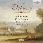 Trio Stradivari: Debussy: Violin Sonata, Cello Sonata, Piano Trio - CD