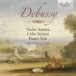 Debussy: Violin Sonata, Cello Sonata, Piano Trio - CD