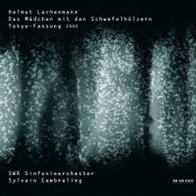 Sylvain Cambreling, SWR Sinfonieorchester Baden Baden und Freiburg: Helmut Lachenmann: Das Madchen mit Schwefelhölzern - Tokyo-Fassung 2000 - CD