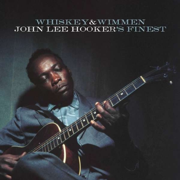 John Lee Hooker - Whiskey & Wimmen
