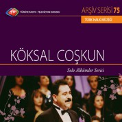Köksal Coşkun: TRT Arşiv Serisi 75 - Solo Albümler Serisi - CD