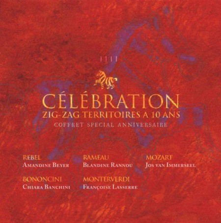 Çeşitli Sanatçılar: ZZT Celebration - 10 Years Of Zig-Zag Territoires (Rebel, Rameau, Mozart, Bononcini, Monteverdi) - CD