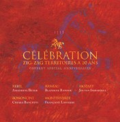 Çeşitli Sanatçılar: ZZT Celebration - 10 Years Of Zig-Zag Territoires (Rebel, Rameau, Mozart, Bononcini, Monteverdi) - CD