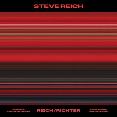 Ensemble Intercontemporain, George Jackson: Steve Reich: Reich/Richter - Plak