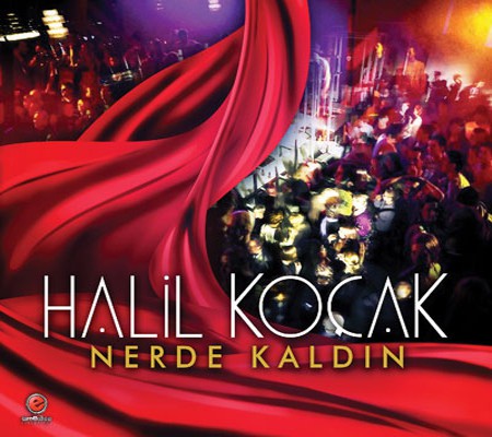 Halil Koçak: Nerde Kaldın - CD