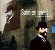 Ensemble Sarband: Satie en Orient - CD