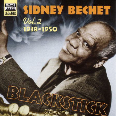 Bechet, Sidney: Blackstick (1938-1950) - CD