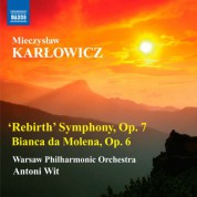 Antoni Wit: Karlowicz: 'Rebirth' Symphony - Bianca da Molena - CD