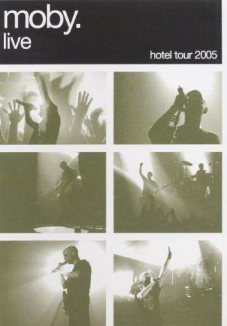 Moby: Live - Hotel Tour 2005 - DVD