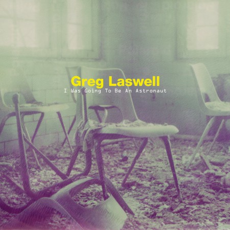 Greg Laswell: I Was Going To Be An Astronaout - CD