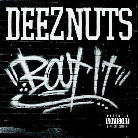 Deez Nuts: Bout It - CD