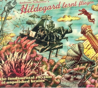 Andreas Schaerer: Hildegard Lernt Fliegen - Plak