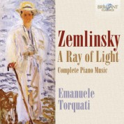 Torquati Emanuele: Zemlinsky: A Ray of Light - Complete Piano Music - CD