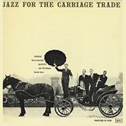 George Wallington Quintet: Jazz For The Carriage Trade (200g-edition) - Plak