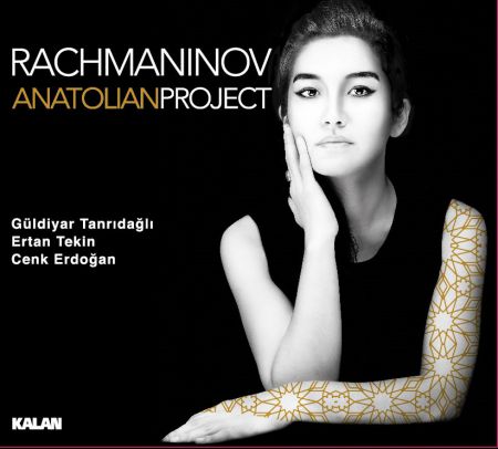 Güldiyar Tanrıdağlı, Ertan Tekin, Cenk Erdoğan: Rachmaninov / Anatolian Project - CD