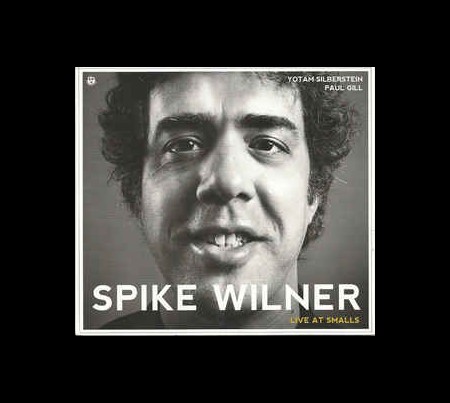 Spike Wilner: Live At Smalls - CD