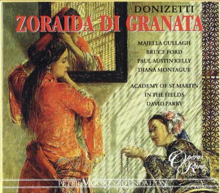 Majella Cullagh, Bruce Ford, Paul Austin Kelly, Cristina Pastorello, Academy of St. Martin in the Fields, David Parry: Donizetti: Zoraida di Granata (Original 1822 version) - CD