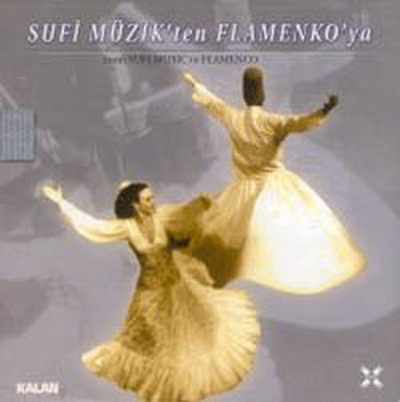 Çeşitli Sanatçılar: Sufi Müzikten Flamenko'ya - CD