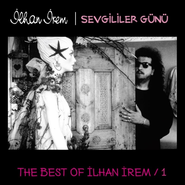 İlhan İrem - Sevgililer Günü - The Best of İlhan İrem