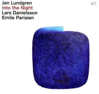Jan Lundgren, Lars Danielsson, Emile Parisien: Into the Night - Plak