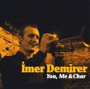 İmer Demirer: You, Me & Char - CD