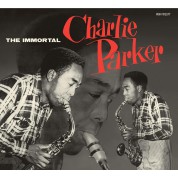 Charlie Parker: The Immortal (15 Bonus Tracks) - CD
